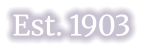 Est. 1903